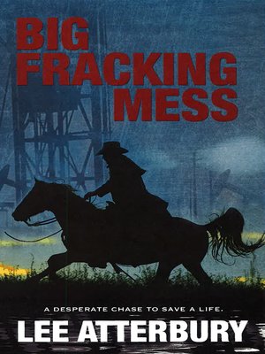 cover image of Big Fracking Mess